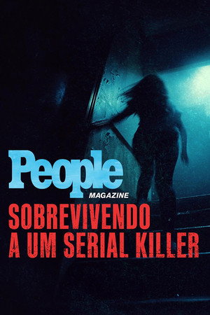 A People magazin nyomoz - túlélni egy sorozatgyilkost poszter