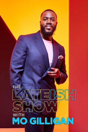 The Lateish Show with Mo Gilligan poszter