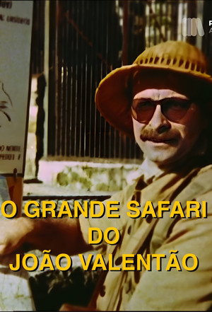 O Grande Safari do João Valentão 1. évad (1989-02-04) poszter