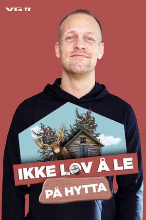Ikke lov å le på hytta poszter