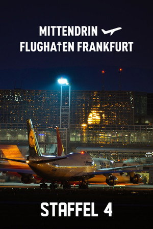 Mittendrin - Flughafen Frankfurt 4. évad (2021-02-26) poszter