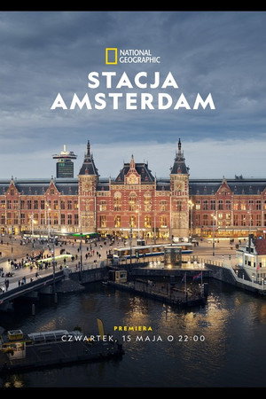 Amsterdam Central: Egy legendás pályaudvar mindennapjai poszter