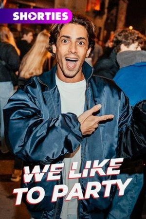 We Like To Party 1. évad (2022-02-22) poszter