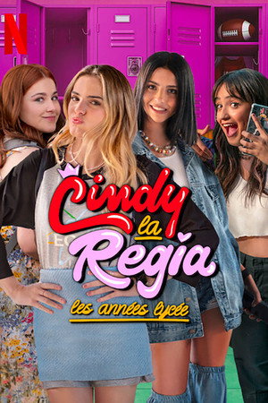 Cindy la Regia: A középiskolai évek poszter