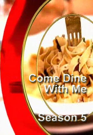 Come Dine with Me 5. évad (2007-07-01) poszter