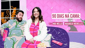90 Dias na Cama: Felizes Para Sempre? - com Miá Mello & Maurício Meirelles kép