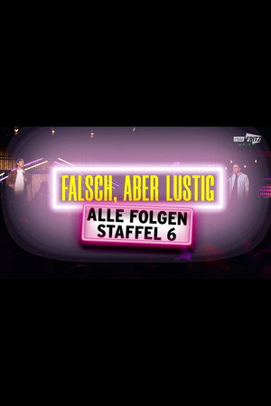 Falsch, aber lustig 6. évad (2025-02-20) poszter