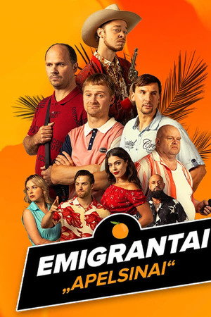 Emigrantai. Apelsinai 1. évad (2023-12-06) poszter