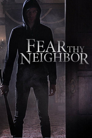 Fear Thy Neighbor 1. évad (2014-04-14) poszter