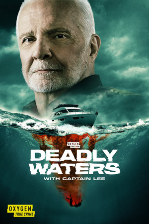 Deadly Waters with Captain Lee poszter