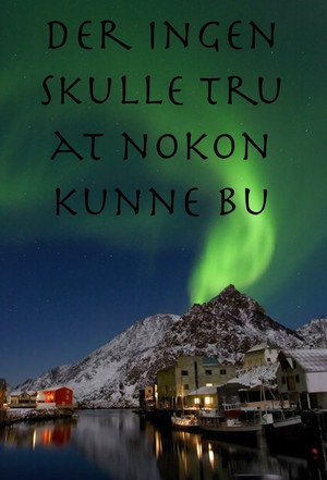 Der ingen skulle tru at nokon kunne bu poszter