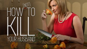 How (Not) to Kill Your Husband kép