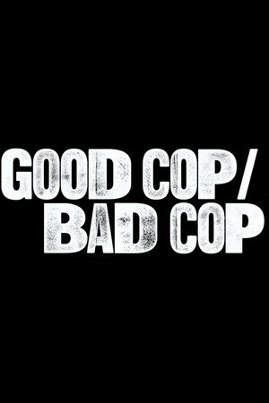 Good Cop/Bad Cop poszter