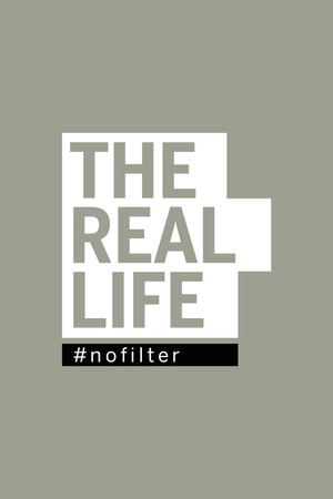 THE REAL LIFE - #nofilter poszter