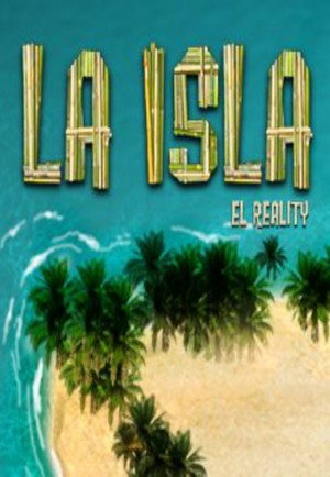 La Isla: El Reality 1. évad (2012-08-28) poszter