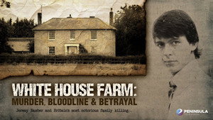 White House Farm: Murder, Bloodline and Betrayal kép