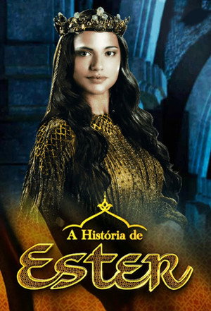 A História de Ester 1. évad (2010-03-03) poszter