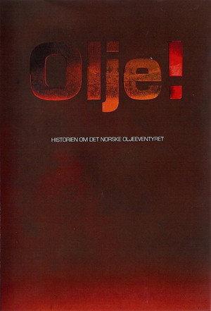Olje!: Historien om det norske oljeeventyret poszter