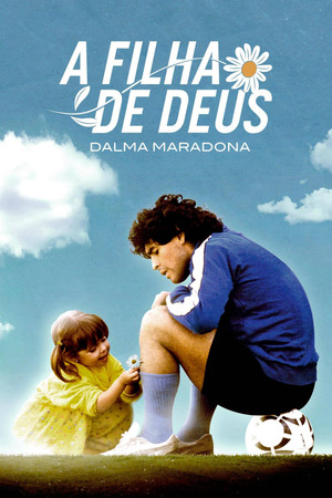 La hija de Dios: Dalma Maradona poszter