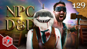 Epic NPC Man: Dungeons & Dragons 3. évad Ep.129 129. epizód