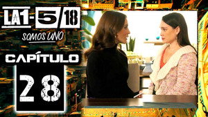 La 1-5/18 Somos uno 1. évad Ep.28 28. epizód