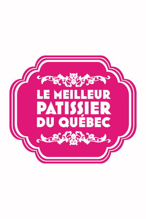 Le meilleur pâtissier du Québec poszter