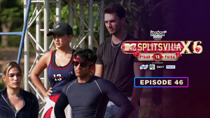 MTV Splitsvilla 16. évad Ep.46 46. epizód