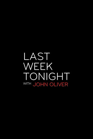 John Oliver-show az elmúlt hét híreiről poszter