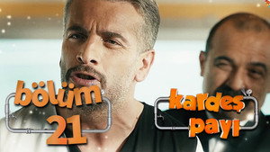 Kardeş Payı 1. évad Ep.21 21. epizód