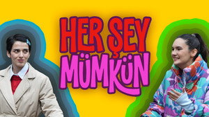 Her Şey Mümkün kép