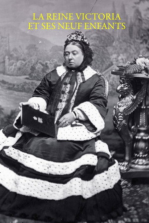 Queen Victoria and Her Nine Children poszter