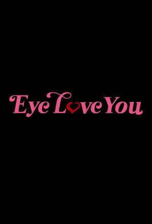 Eye Love You poszter