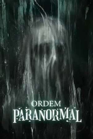 Ordem Paranormal 5. évad (2022-06-25) poszter