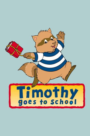 Timothy Goes to School poszter