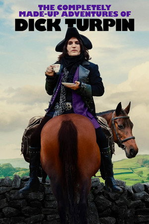 The Completely Made-Up Adventures of Dick Turpin poszter