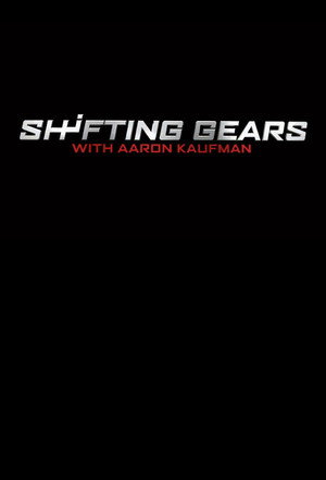 Shifting Gears with Aaron Kaufman poszter