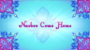 Shimmer és Shine 4. évad Ep.32 Gyere haza Nazboo