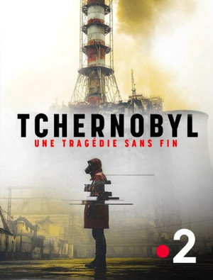 Tchernobyl, une tragédie sans fin poszter