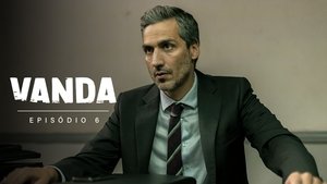 Vanda - A Viúva Negra 1. évad Ep.6 6. epizód