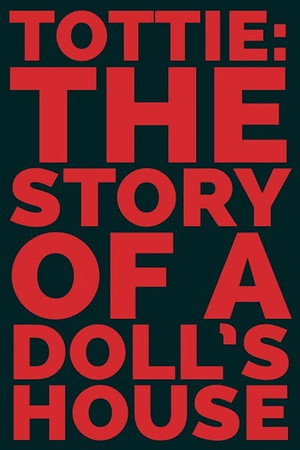 Tottie: The Story of a Doll's House 1. évad (1984-02-06) poszter