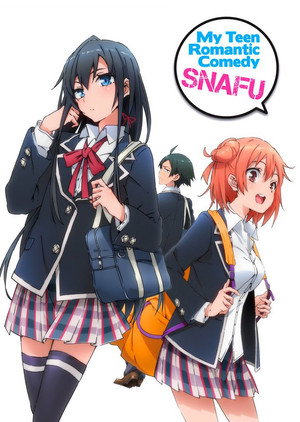 やはり俺の青春ラブコメはまちがっている。 poszter