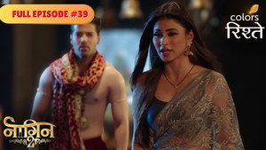 नागिन 2. évad Ep.39 39. epizód