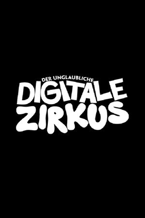 A Csodálatos Digitális Cirkusz poszter