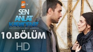 Sen Anlat Karadeniz 1. évad Ep.10 10. epizód