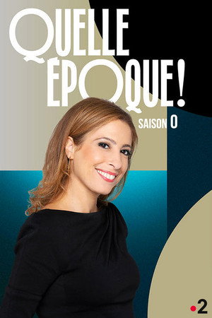 Quelle époque ! Speciális epizódok (2022-11-26) poszter