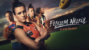 FÉLELEM NÉLKÜL: AZ AFLW TÖRTÉNETE kép