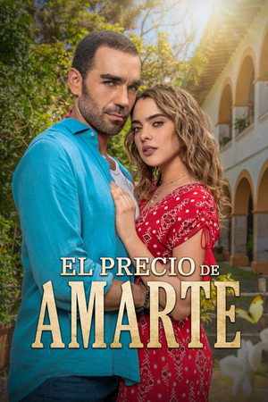El precio de amarte 1. évad (2024-09-02) poszter