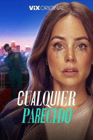 Cualquier Parecido 1. évad (2023-08-25) poszter