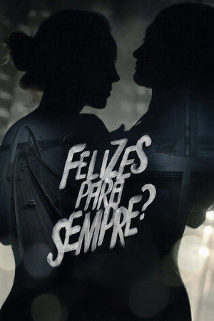 Felizes para Sempre?