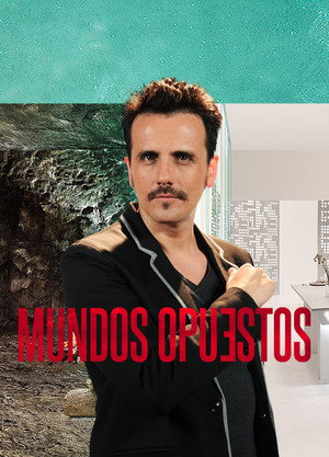 Mundos opuestos poszter